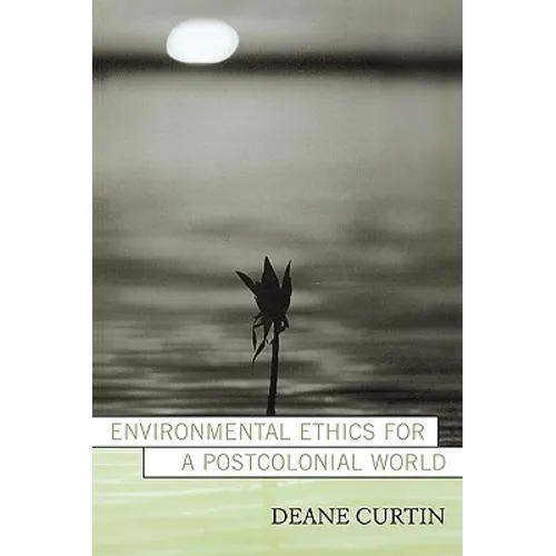 Environmental Ethics for a Postcolonial World - Paperback