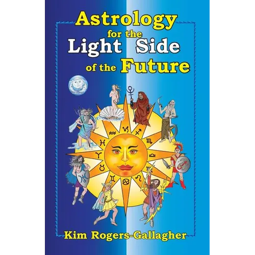 Astrology for the Light Side of the Future - Paperback