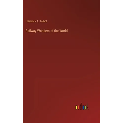 Railway Wonders of the World - Hardcover