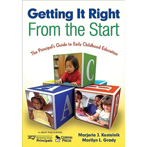 Getting It Right From the Start: The Principal's Guide to Early Childhood Education - Paperback