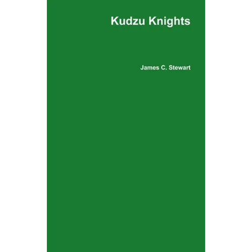 Kudzu Knights - Hardcover