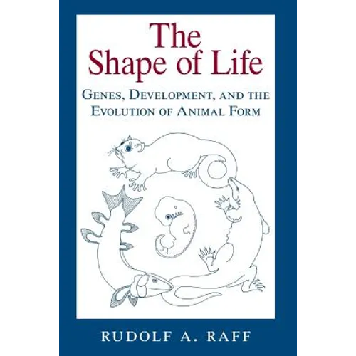 The Shape of Life: Genes, Development, and the Evolution of Animal Form - Paperback