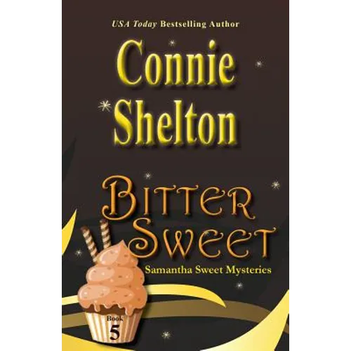 Bitter Sweet: Samantha Sweet Mysteries, Book 5 - Paperback