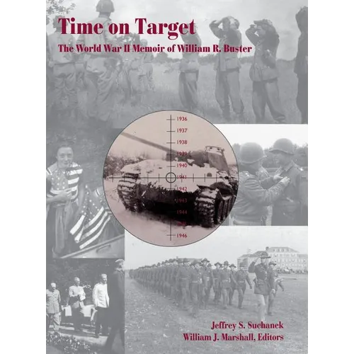 Time on Target: The World War II Memoir of William R. Buster - Hardcover