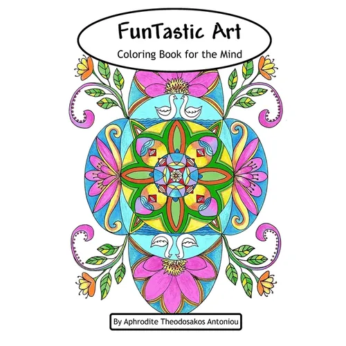 FunTastic Art: Coloring Book for the Mind - Paperback