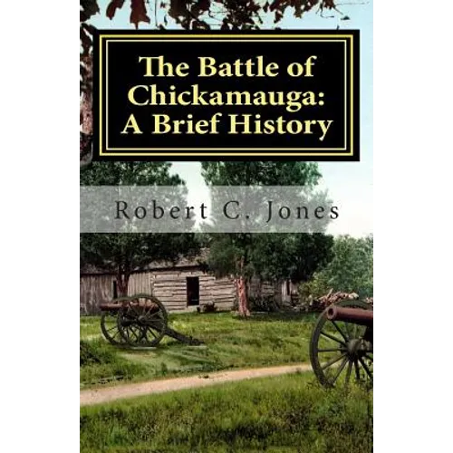 The Battle of Chickamauga: A Brief History - Paperback