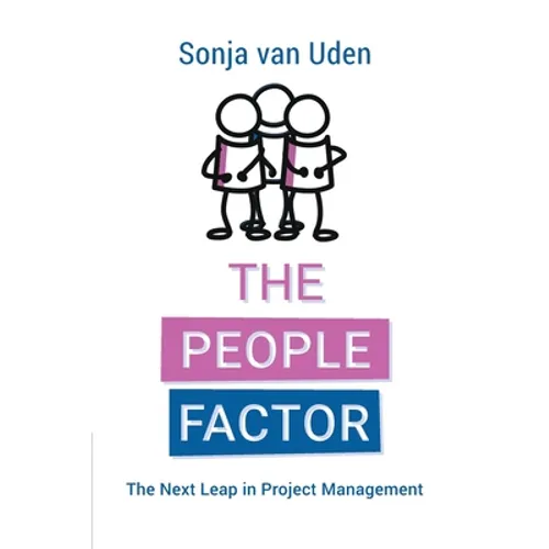 The People Factor: The Next Leap in Project Management - Paperback