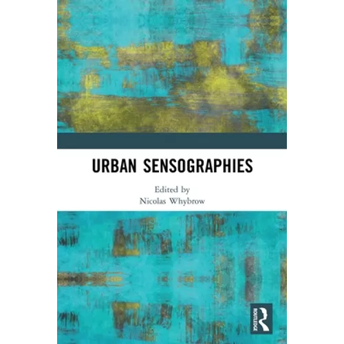 Urban Sensographies - Paperback
