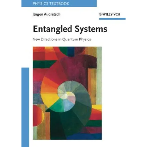 Entangled Systems: New Directions in Quantum Physics - Paperback