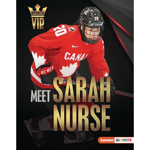 Meet Sarah Nurse: Olympic Hockey Superstar - Library Binding