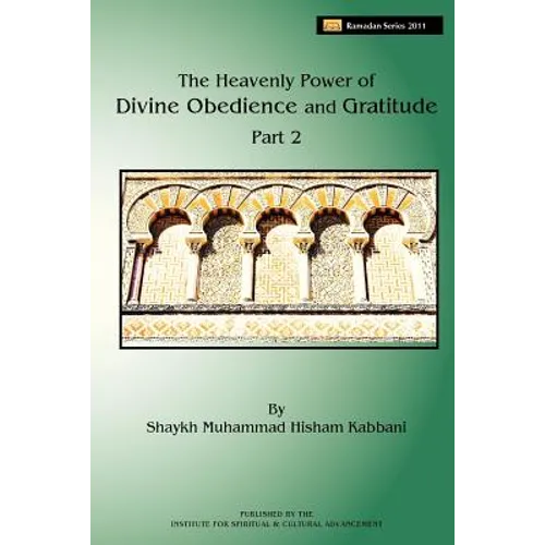 The Heavenly Power of Divine Obedience and Gratitude, Volume 2 - Paperback