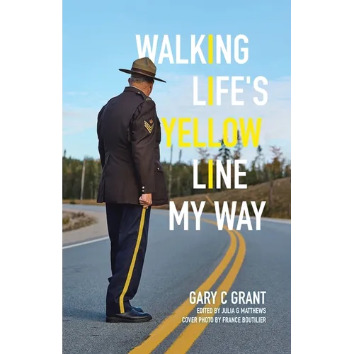 Walking Life's Yellow Line My Way - Paperback