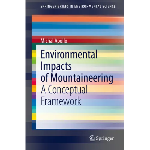 Environmental Impacts of Mountaineering: A Conceptual Framework - Paperback
