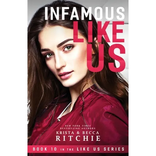 Infamous Like Us (Like Us Series): Billionaires & Bodyguards Book 10) - Paperback