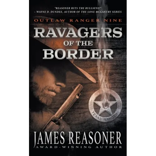 Ravagers of the Border: An Outlaw Ranger Classic Western - Paperback