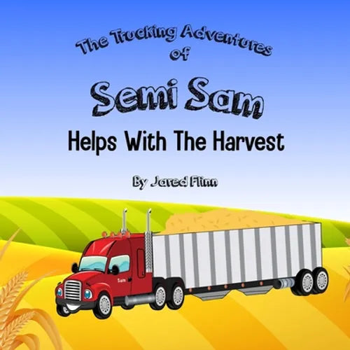Semi Sam Helps With The Harvest - Paperback