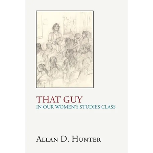 That Guy in Our Women's Studies Class - Paperback