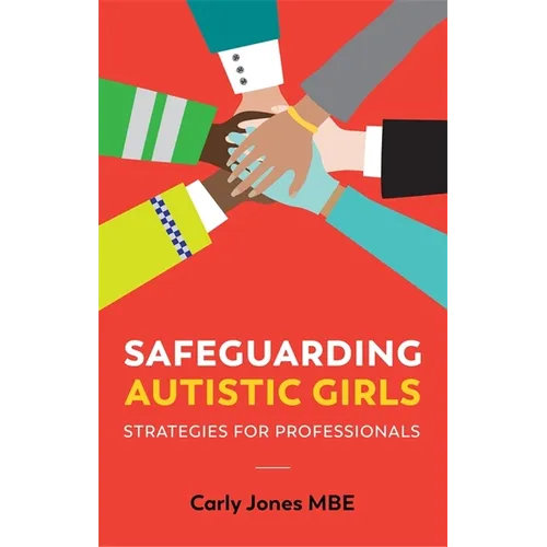 Safeguarding Autistic Girls: Strategies for Professionals - Paperback