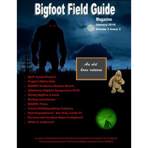 Bigfoot Field Guide Magazine January 2016 - Paperback