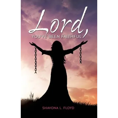 Lord, You've Been Faithful - Paperback