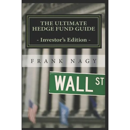 The Ultimate Hedge Fund Guide - Investor's Edition - Paperback