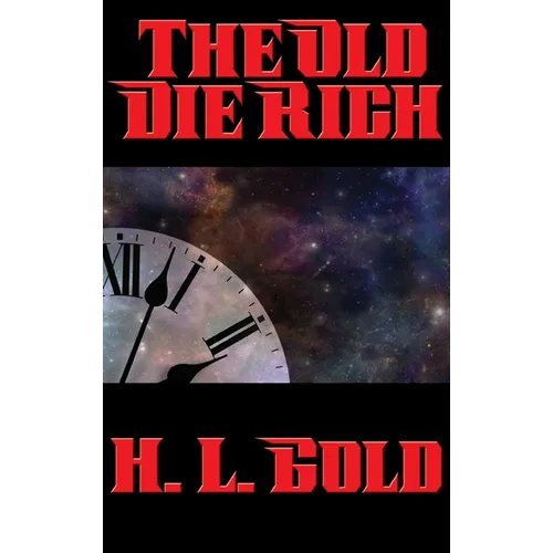 The Old Die Rich - Hardcover