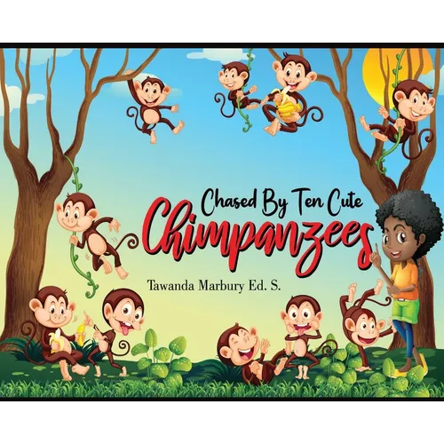 Chased By Ten Cute Chimpanzees - Hardcover