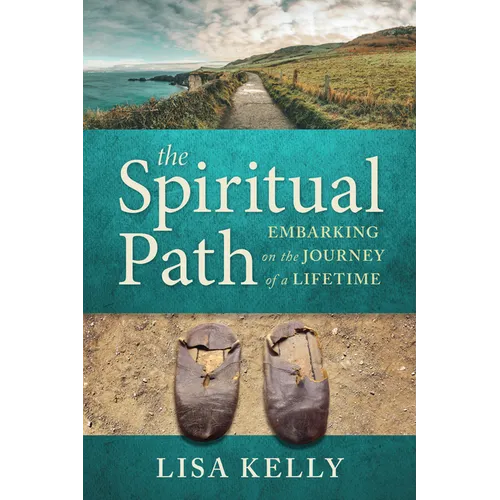 The Spiritual Path: Embarking on the Journey of a Lifetime - Paperback