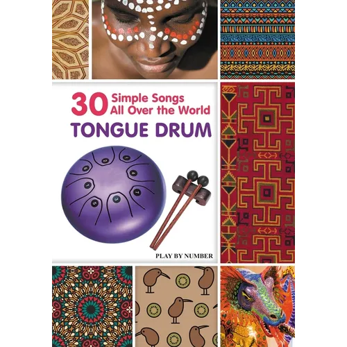 Tongue Drum 30 Simple Songs - All Over the World: Black & White version - Paperback
