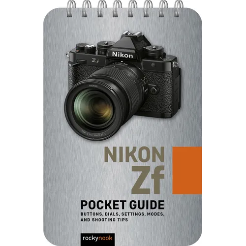 Nikon Zf: Pocket Guide: Buttons, Dials, Settings, Modes, and Shooting Tips - Spiral