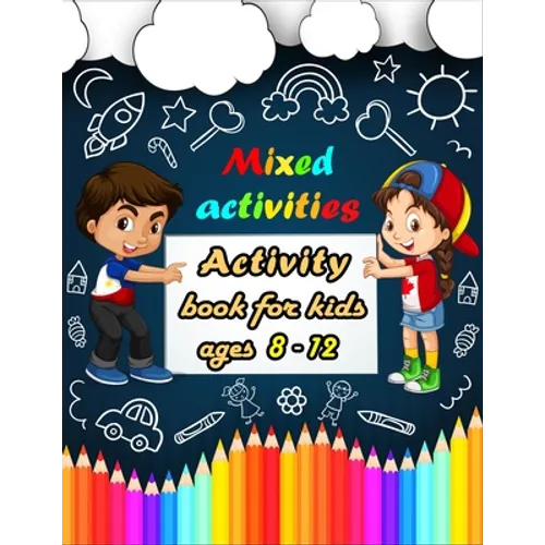 Mixed activities: Activity book for kids ages 8-12 - Word Search, Sudoku, Trivia, Tic tac toe, Mazes and Coloring pages - Paperback