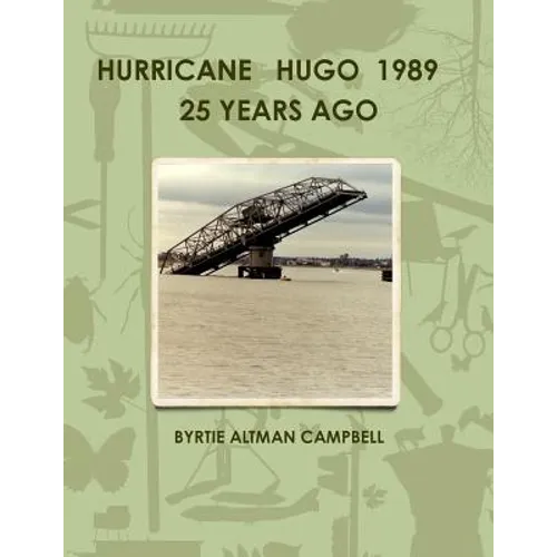 Hurricane Hugo 1989 25 Years Ago - Paperback