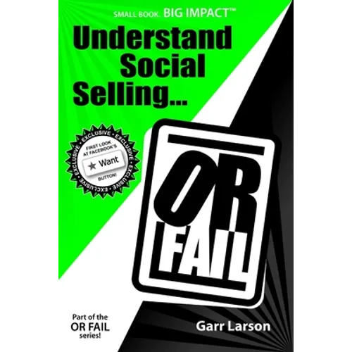 Understand Social Selling...or Fail - Paperback