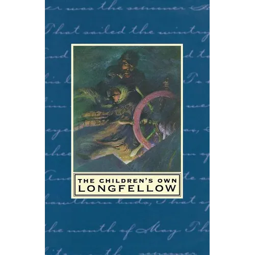 The Children's Own Longfellow - Paperback
