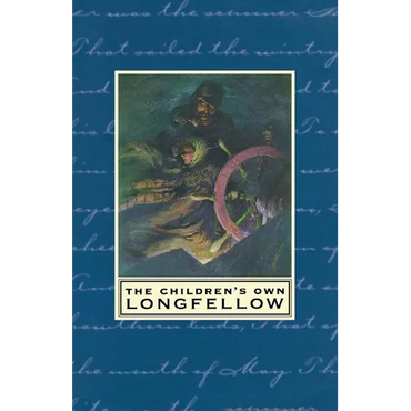 The Children's Own Longfellow - Paperback