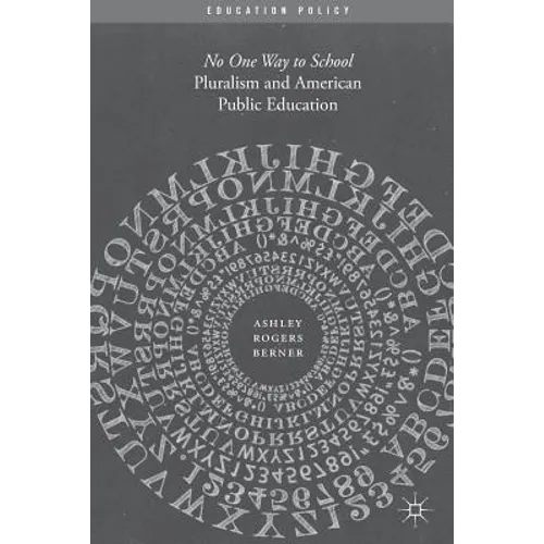Pluralism and American Public Education: No One Way to School - Paperback