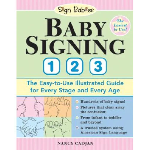 Baby Signing 1-2-3: The Easy-To-Use Illustrated Guide for Every Stage and Every Age - Paperback