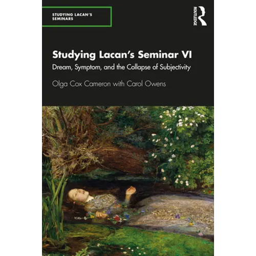 Studying Lacan's Seminar VI: Dream, Symptom, and the Collapse of Subjectivity - Paperback