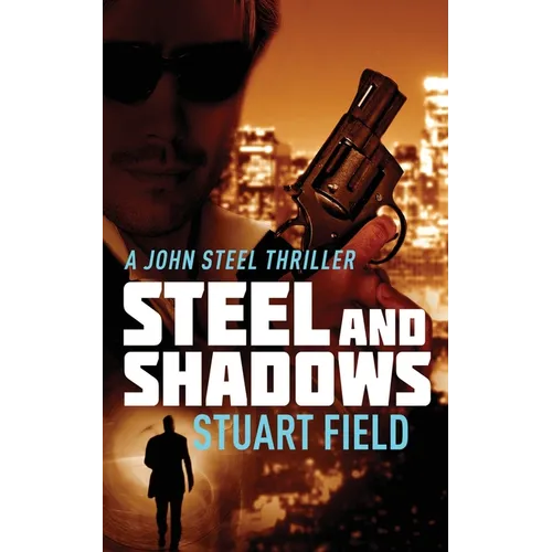 Steel And Shadows - Paperback