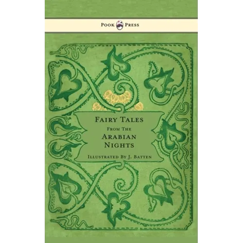 Fairy Tales From The Arabian Nights - Illustrated by John D. Batten - Hardcover