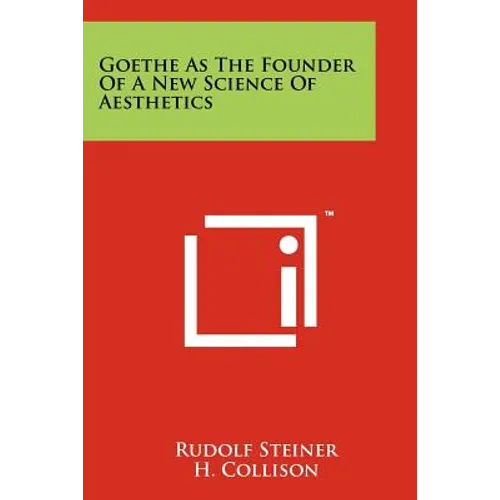 Goethe As The Founder Of A New Science Of Aesthetics - Paperback