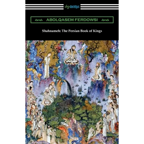 Shahnameh: The Persian Book of Kings - Paperback