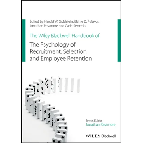 The Wiley Blackwell Handbook of the Psychology of Recruitment, Selection and Employee Retention - Paperback