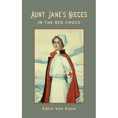 Aunt Jane's Nieces in The Red Cross - Paperback