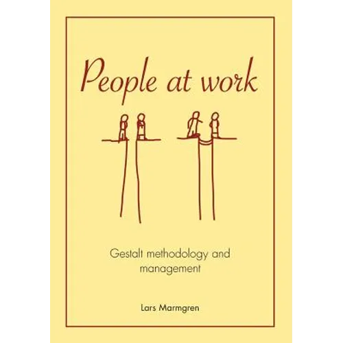 People at Work: Gestalt methodology and management - Paperback