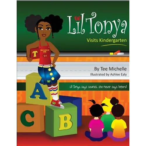 Lil Tonya Visits Kindergarten - Paperback