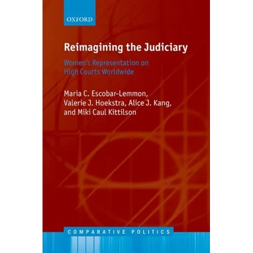 Reimagining the Judiciary: Women's Representation on High Courts Worldwide - Hardcover