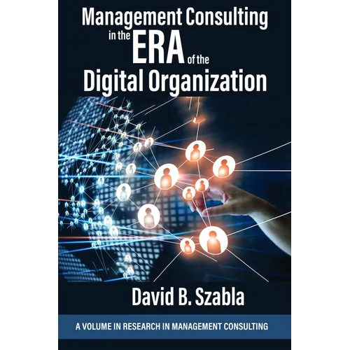 Management Consulting in the Era of the Digital Organization - Paperback