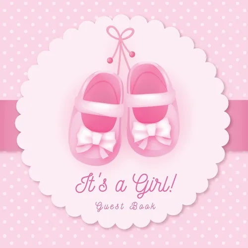 It's a Girl: Baby Shower Guest Book with Pink Ballerina Tutu Theme, Personalized Wishes for Baby & Advice for Parents, Sign In, Gift Log, and Keepsake - Paperback