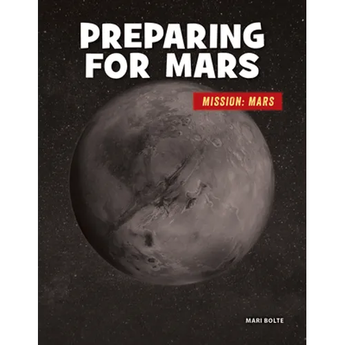 Preparing for Mars - Library Binding